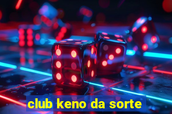 club keno da sorte